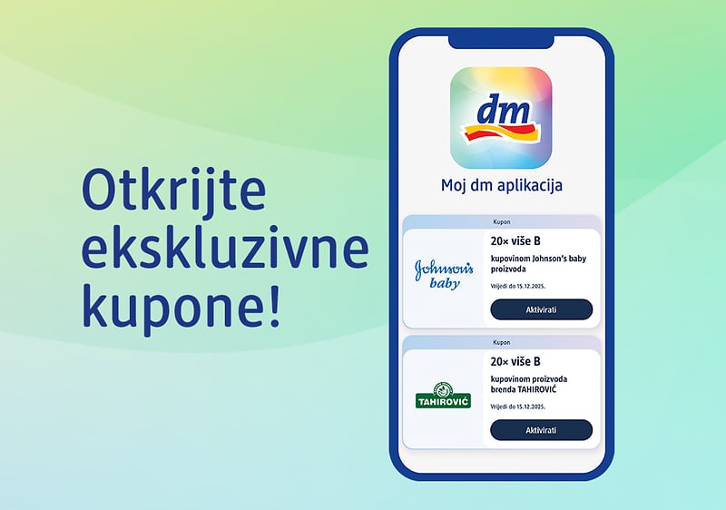 Kuponi dostupni ekskluzivno na Moj dm aplikaciji!