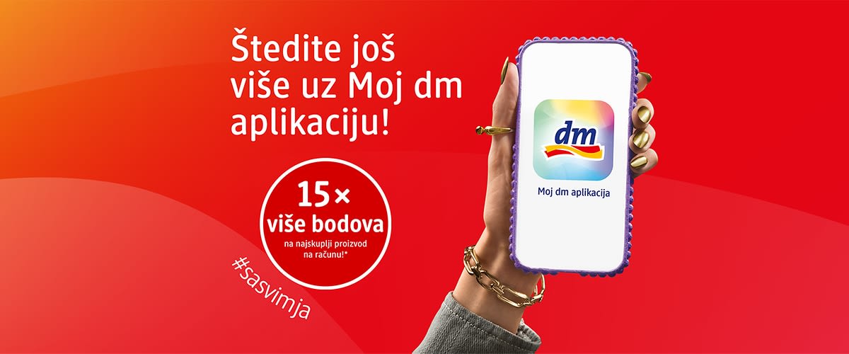 Moj dm alpikacija na mobilnom telefonu i kupona za 15x više bodova na najskuplji proizvod