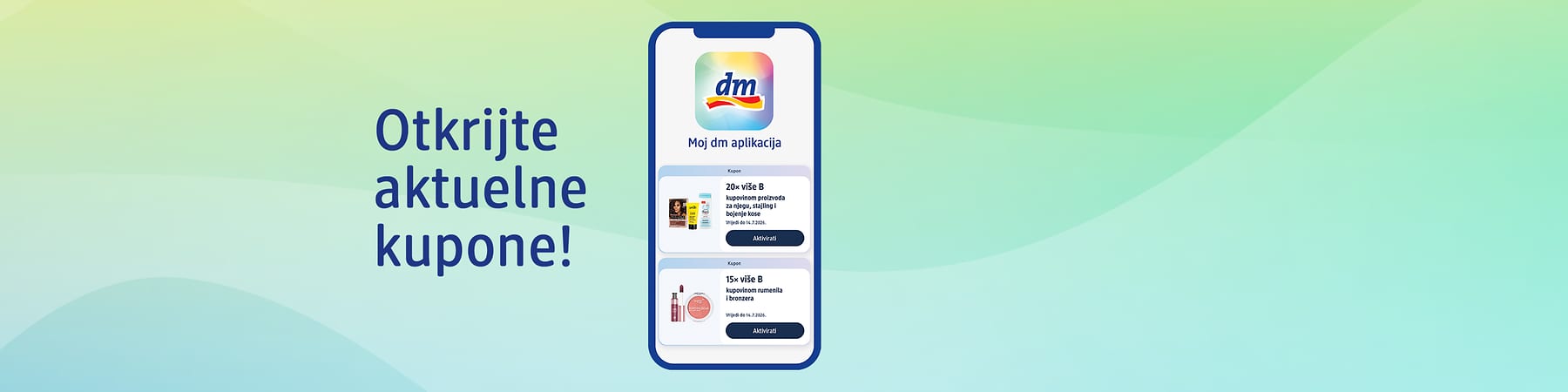 Kuponi dostupni ekskluzivno na Moj dm aplikaciji!