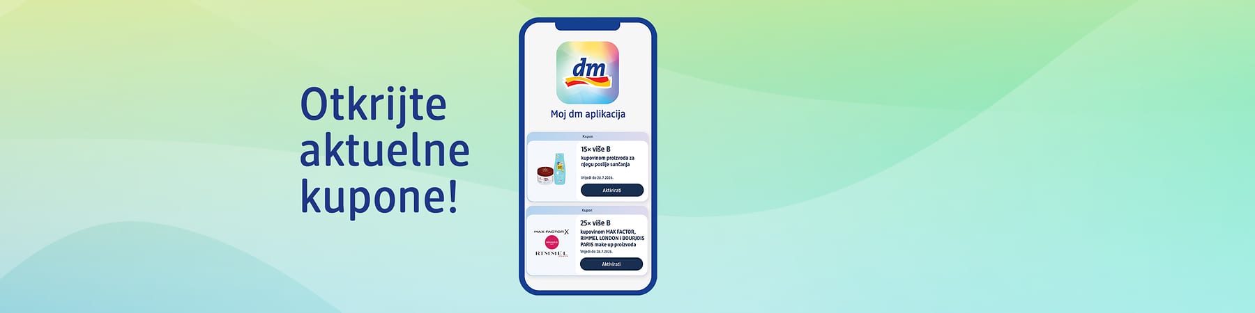 Kuponi dostupni ekskluzivno na Moj dm aplikaciji!