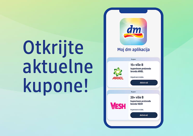 Kuponi dostupni ekskluzivno na Moj dm aplikaciji!