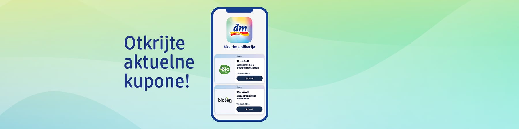 Kuponi dostupni ekskluzivno na Moj dm aplikaciji!
