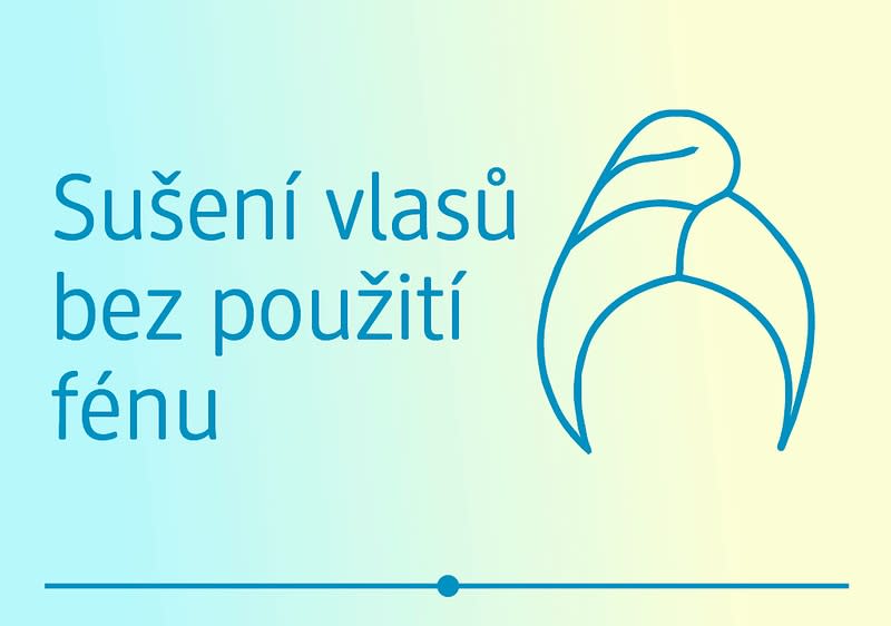 sušení vlasů bez použití fénu