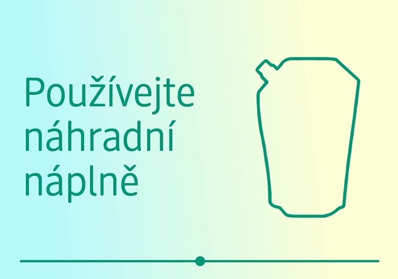 Používejte náhradní náplně