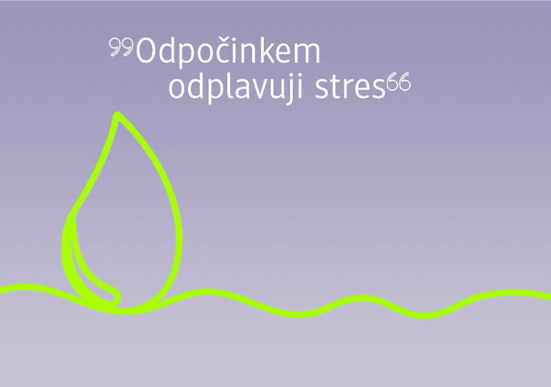 Zelená kapka na fialovém pozadí s textem Odpočinkem odplavuji stres