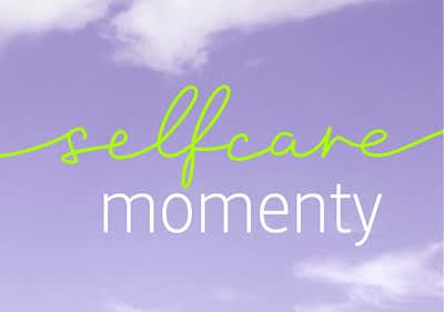 Selfcare Momenty