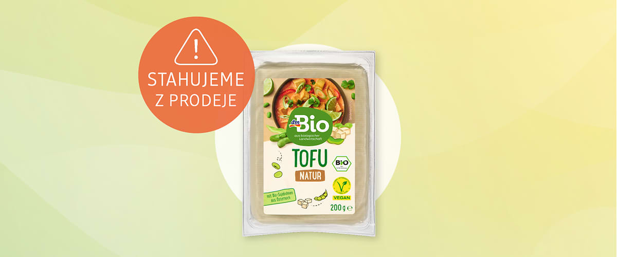 Společnost dm drogerie markt stahuje z prodeje produkt dmBio tofu natur 200 g 