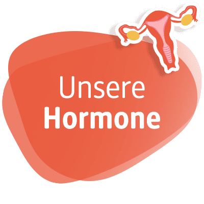 Unsere Hormone