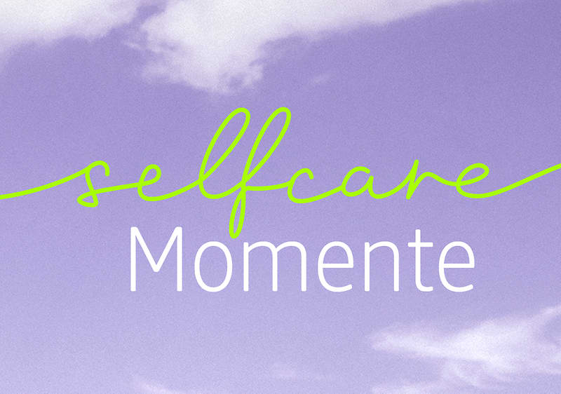 Selfcare Momente
