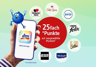 Eine Hand hält ein Smartphone mit der dm-App, umgeben von Logos: Doppelherz, Old Spice, Febreze, Felix, Sheba, ESI, Vitakraft. Text: „25fach °Punkte auf ausgewählte Marken!“