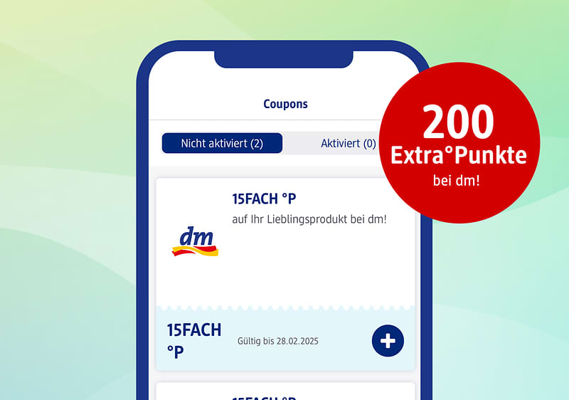 Smartphone-Display mit geöffneter dm-App, Anzeige von Coupons; roter Kreis oben rechts mit weißer Schrift „200 Extra Punkte bei dm!“, auf dem Bildschirm ein Coupon mit dm-Logo und Text „15FACH °P auf Ihr Lieblingsprodukt bei dm“, Gültig bis 28.02.2025