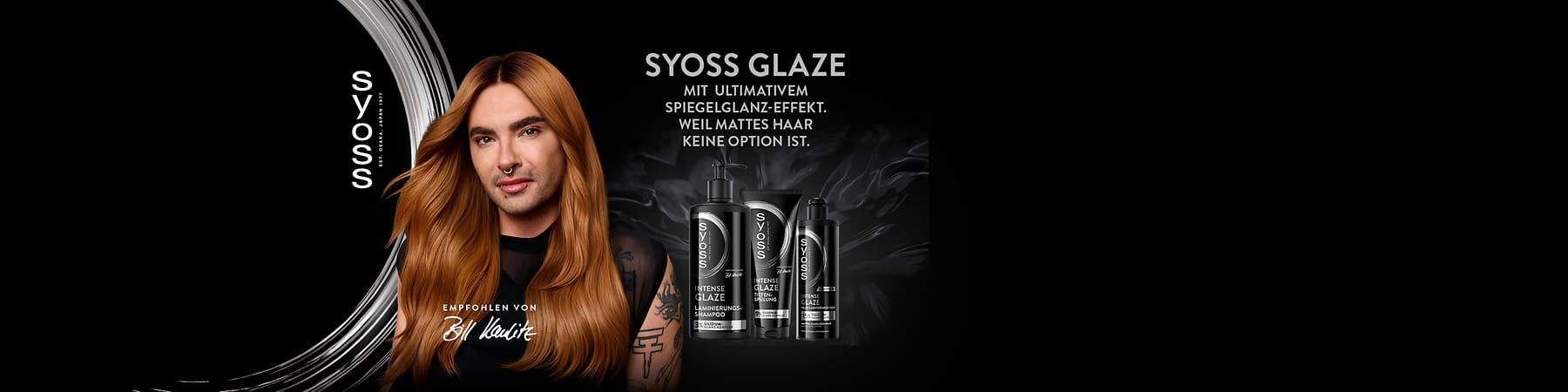 Werbung für Syoss Glaze Haarpflege: Nahaufnahme einer Frau mit langen, glänzend kupferblonden Haaren und sichtbarem Arm-Tattoo, rechts drei schwarze Syoss-Glaze-Produktfalschen mit Text „SYOSS GLAZE – Mit ultimativem Spiegelglanz-Effekt. Weil mattes Haar keine Option ist“