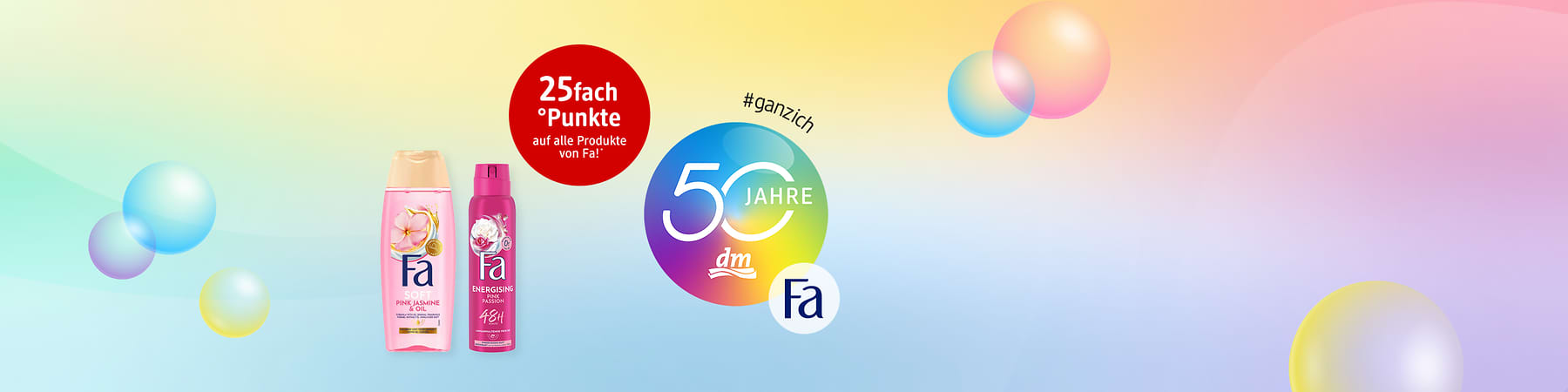 Zwei Fa-Produkte links: eine rosa Flasche Duschgel „Fa Soft Pink Jasmine & Oil“ und ein pinkes Deo „Fa Energising Pink Passion 48h“, daneben ein roter Kreis mit Text „25fach °Punkte auf alle Produkte von Fa!“, rechts ein bunter Kreis mit weißer Schrift „50 Jahre dm“ und dem Hashtag „#ganzich“ sowie kleines Fa-Logo