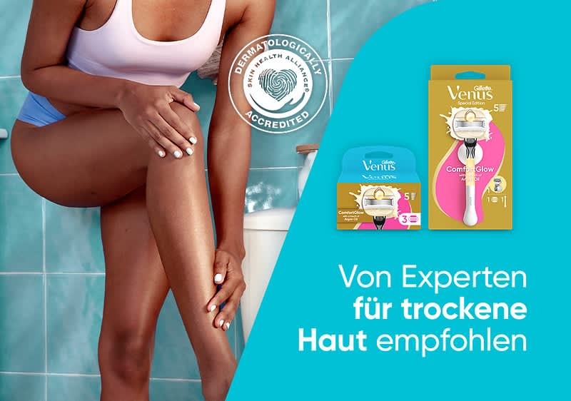 Frauenbein in Bad sitzt auf Toilettenrand, links oben Siegel „DERMATOLOGICALLY ACCREDITED“, rechts zwei gelbe Gillette Venus Rasierpackungen, darunter Text „Von Experten für trockene Haut empfohlen“