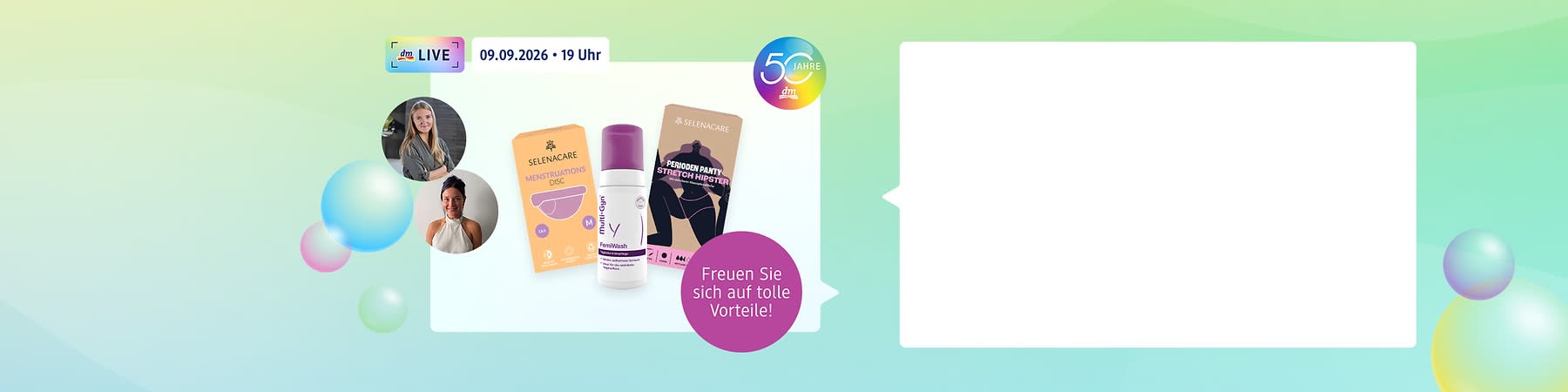Werbeabbildung zu einem Live-Event am 09.09.2026 um 19 Uhr mit dm-Jubiläumslogo „50 Jahre“, zwei runden Porträtfotos von Moderatorinnen, drei Selenacare-Produkte nebeneinander: Menstruation Discs, FoamWash-Mousse und Perioden Panty Stretch Hipster, und rosa Kreis mit Text „Freuen Sie sich auf tolle Vorteile“