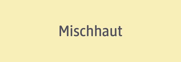 Mischhaut