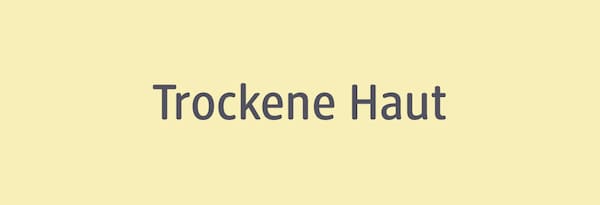 Trockene Haut