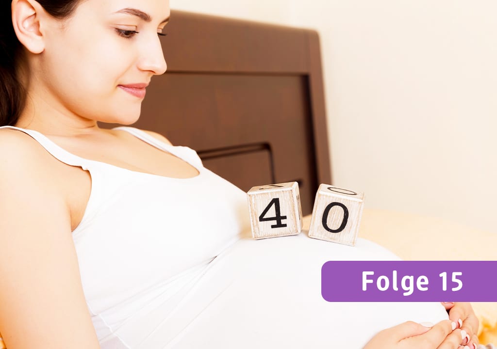 Folge 15: Schwangere in der 40.SSW
