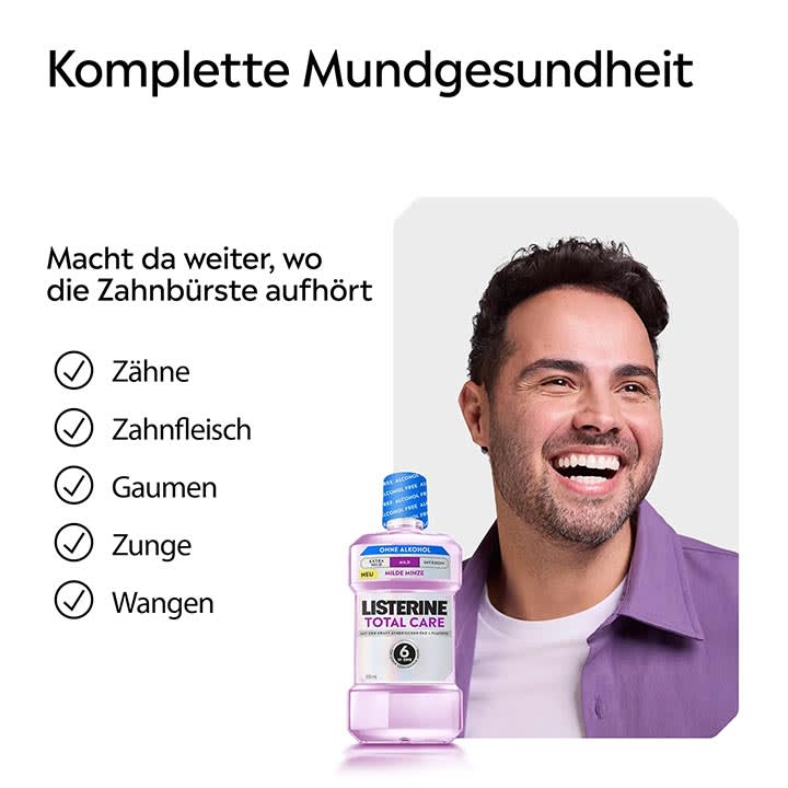 Mann lächelt, daneben Flasche „Listerine Total Care“ Mundspülung und Textliste mit Häkchen: Zähne, Zahnfleisch, Gaumen, Zunge, Wangen sowie Überschrift „Macht da weiter, wo die Zahnbürste aufhört“