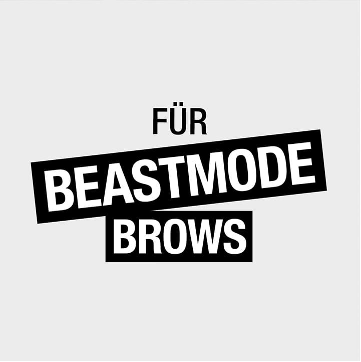 Schwarzer Text auf grauem Hintergrund: „Für Beastmode Brows“