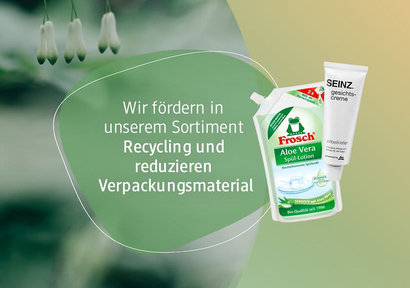 Wir denken Verpackung weiter. Deshalb fördern wir in unserem Sortiment Recycling und reduzieren Verpackungsmaterial.