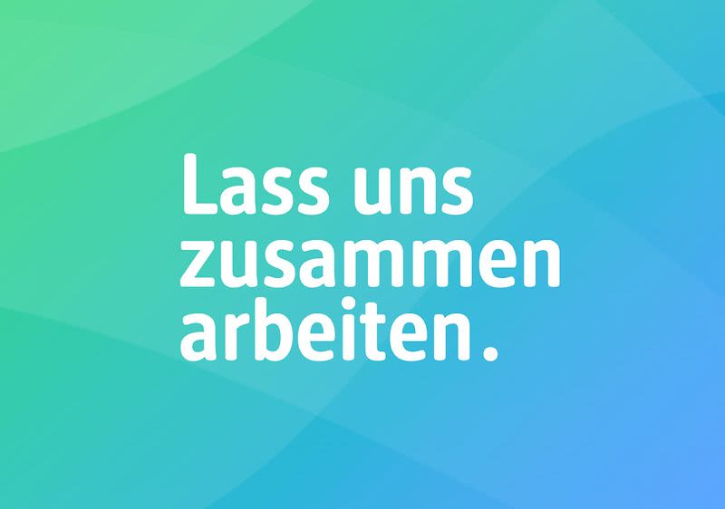 Lass uns zusammen arbeiten