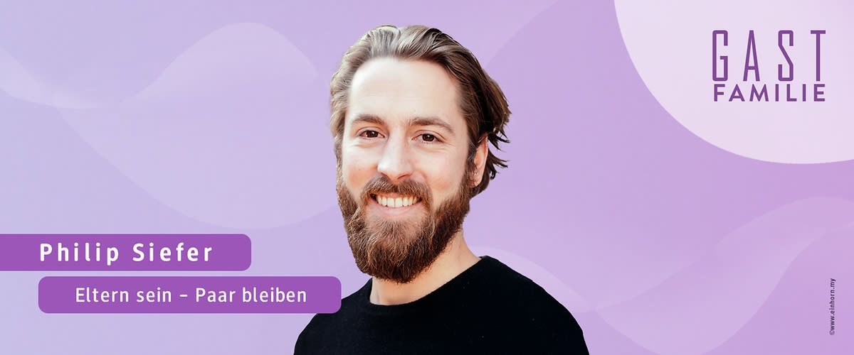 Folge 13:&nbsp;Wie bleibt Ihr als Eltern ein Liebespaar, Philip Siefer?