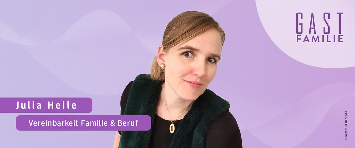 Julia Heile "Vereinbarkeit Familie & Beruf"