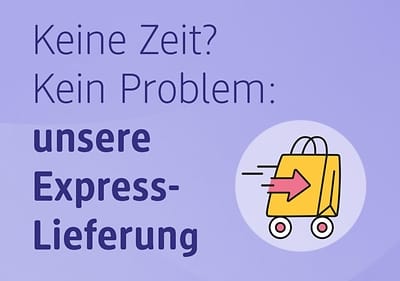 Keine Zeit? Kein Problem: unsere Express-Lieferung