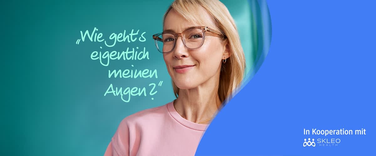 Eine Frau mit blondem Haar trägt ein rosafarbenes Oberteil vor einem türkisfarbenen Hintergrund, der Text Wie geht's eigentlich meinen Augen? ist in weißer Schrift auf dem Hintergrund zu lesen, unten rechts steht In Kooperation mit SKLEO HEALTH in weißer Schrift auf einem blauen Bereich.