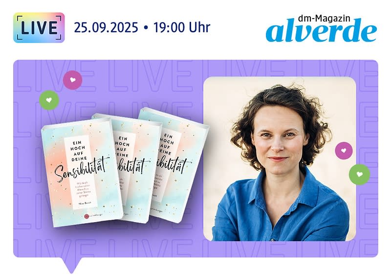 25.09.2025, 19:00 Uhr: dm-Magazin alverde Logo, Nina Brach lächelt in die Kamera, 3 Mal das Buch „Ein Hoch auf die Sensibilität“