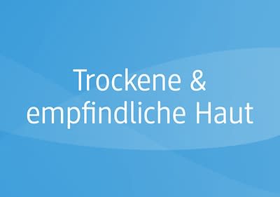 Der Teaser zeigt hellblauen Hintergrund mit dem Text „trockene & empfindliche Haut“ und springt auf die Sortimentsseite