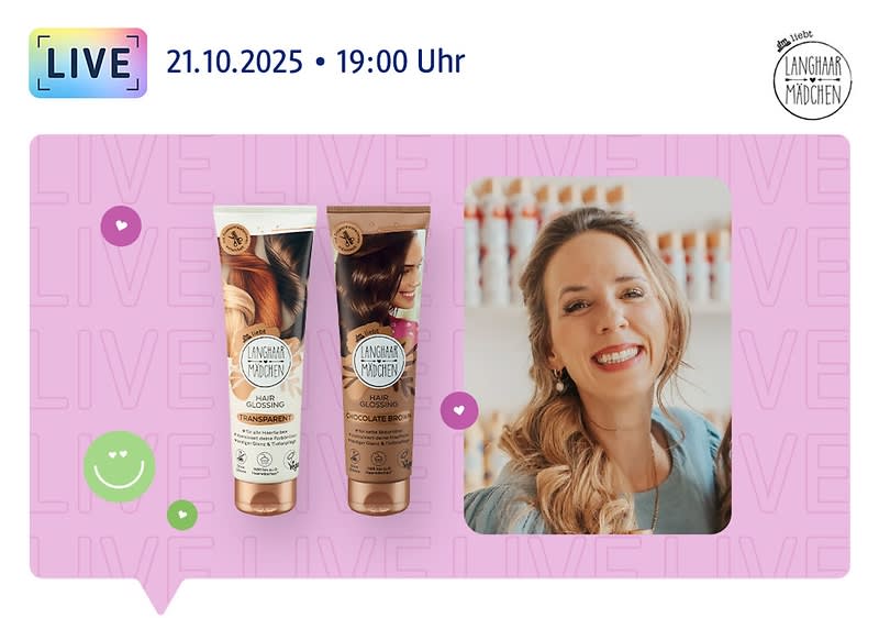 Live am 21.10.2025, 19:00 Uhr: Mona von den Langhaarmädchen lächelt in die Kamera, daneben Langhaarmächen Hair Glossing Chocolate Brown und Hair Glossing Icy Blond und das Langhaarmächen Logo