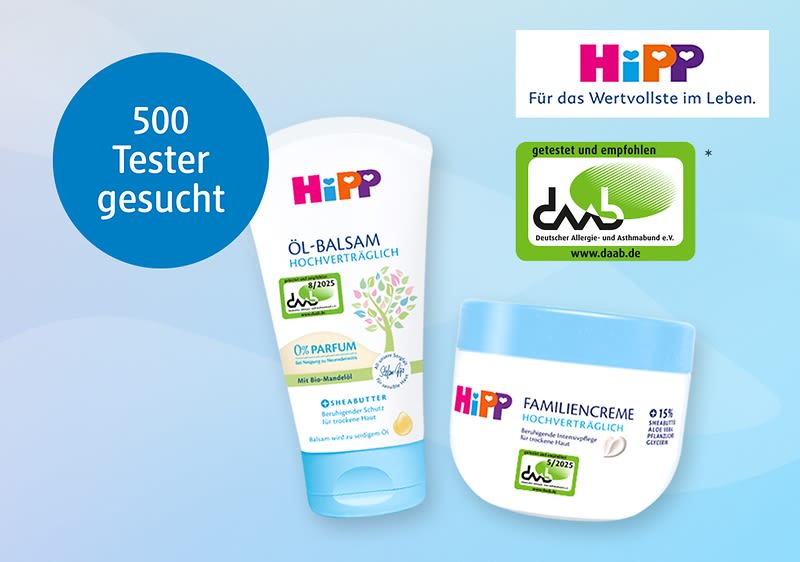 Zwei Produktverpackungen von HiPP, links eine Tube mit der Aufschrift „Öl-Balsam Hochwertige Pflege“ und rechts ein Tiegel mit der Aufschrift „Familiencreme Hochwertige Pflege“, darüber ein blauer Kreis mit „500 Tester gesucht“, oben rechts das HiPP-Logo und darunter der Text „Für das Wertvollste im Leben“, daneben das DAAB-Siegel mit der Aufschrift „getestet und empfohlen“