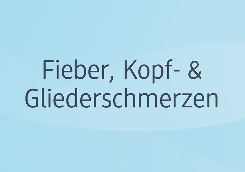 Hellblauer Hintergrund mit dem Text „Fieber, Kopf- und Gliederschmerzen“