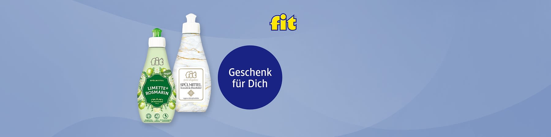 Bubble „Geschenk für Dich“ und verschiedene fit Spülmittel