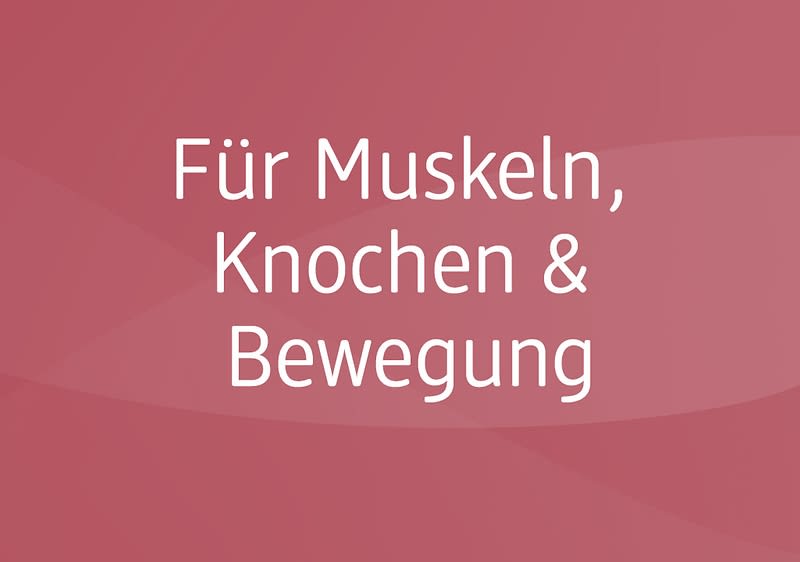 Text auf rotem Hintergrund: „Für Muskeln, Knochen & Bewegung“
