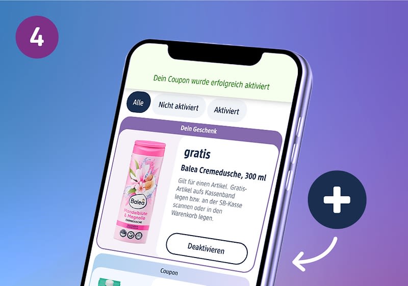 Smartphone-Bildschirm zeigt eine aktivierte Coupon-App mit einem Gutschein für eine gratis Balea Cremedusche, 300 ml. Daneben ein Plus-Symbol mit Pfeil auf lila Hintergrund.