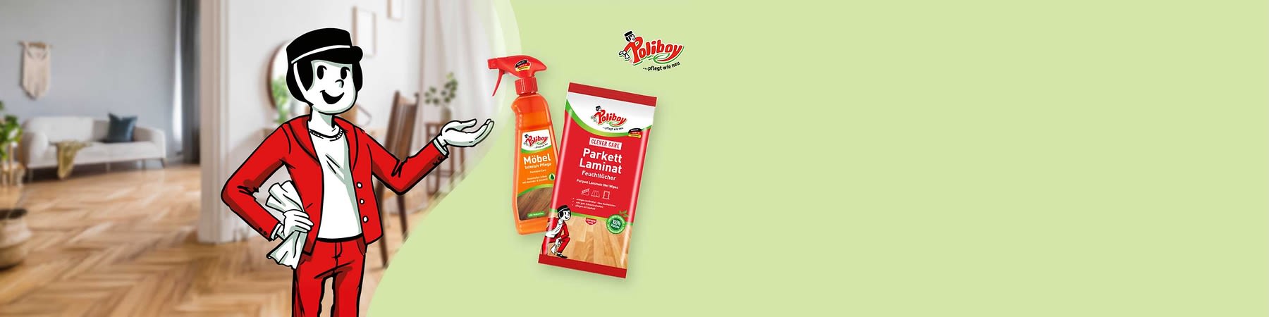 Zwei Reinigungsprodukte der Marke Poliboy vor hellem grünem Hintergrund: links eine orangefarbene Sprühflasche mit rotem Sprühkopf und Etikett „Möbel“, rechts eine rote und weiße Packung feuchter Tücher mit großem Schriftzug „Parkett Laminat“ und Abbildung eines Holzfußbodens sowie kleinem Poliboy-Logo oben rechts