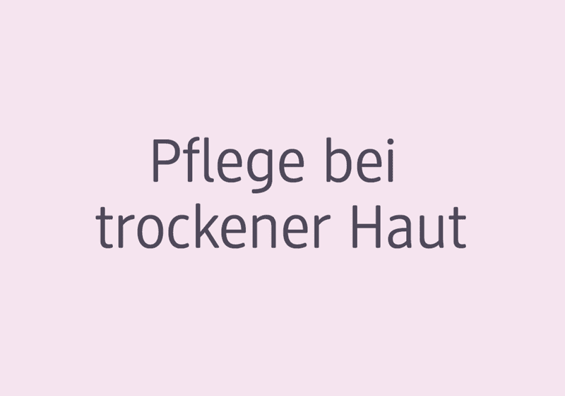 Text auf violettem Hintergrund: „Pflege bei trockener Haut“