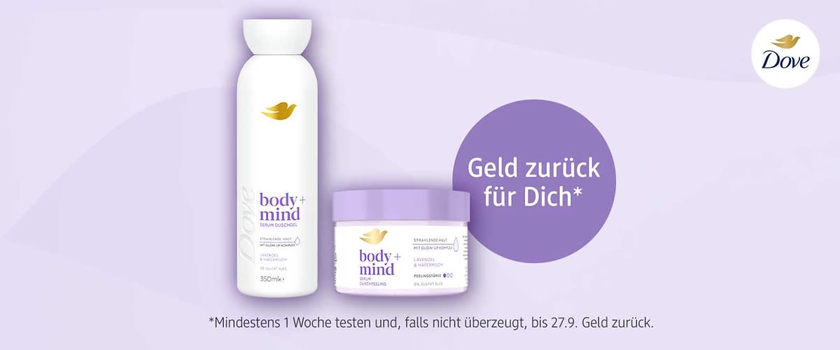 Zwei Dove body+mind Produkte nebeneinander: links eine weiße 350‑ml-Duschgel‑Flasche, rechts ein rundes weißes Tiegel mit violettem Deckel; rechts daneben violetter Kreis mit Text „Geld zurück für Dich*“ und kleiner Fußnote unten mit Hinweis zur einwöchigen Testaktion