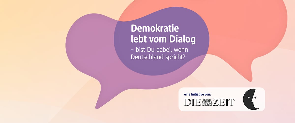 Violettes Sprechblasen-Design mit weißem Text „Demokratie lebt vom Dialog – bist Du dabei, wenn Deutschland spricht?“ und Logo mit Schriftzug „eine Initiative von: DIE ZEIT“ sowie stilisiertem Kreisgesicht