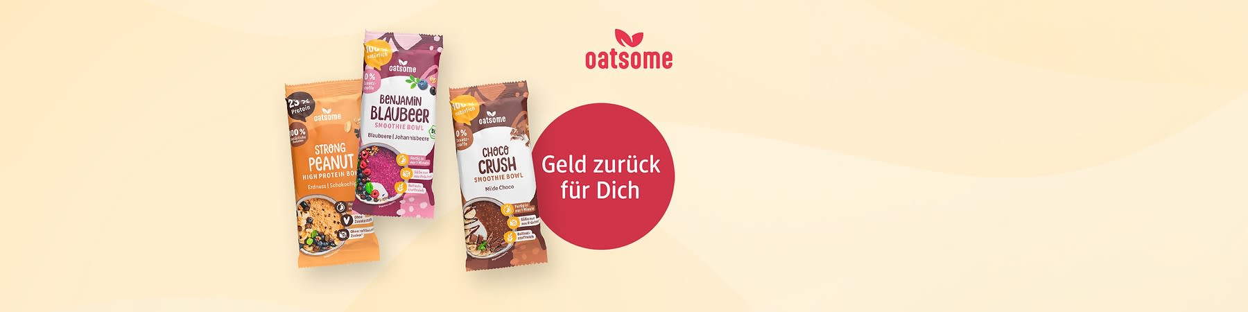 Bubble „Geld zurück für Dich“ und drei Beutel oatsome Bowl Pulver