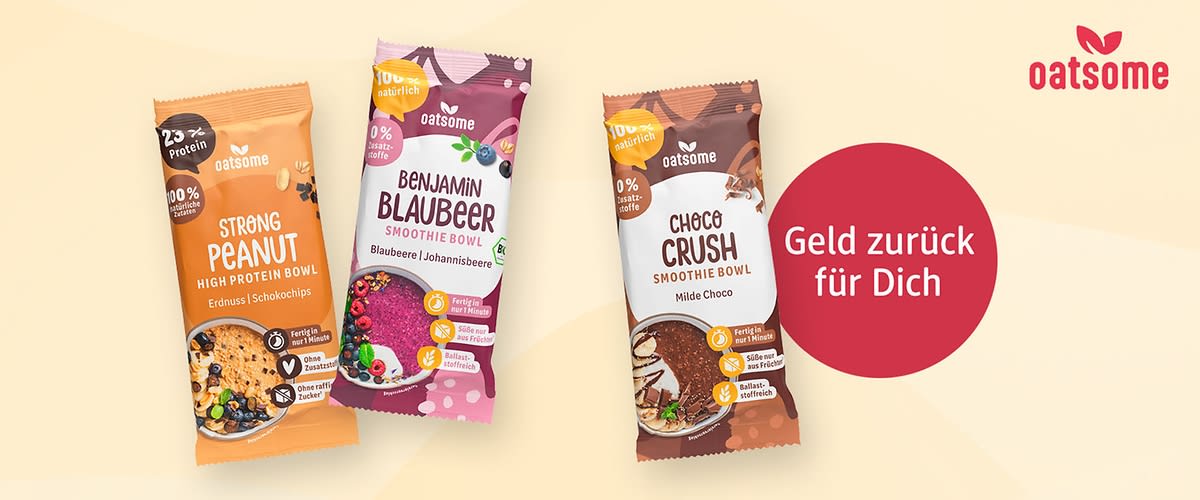 Bubble „Geld zurück für Dich“ und drei Beutel oatsome Bowl Pulver