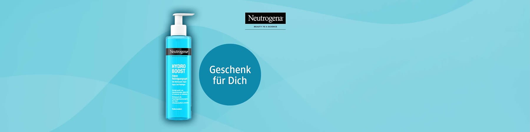 Neutrogena Hydro Boost Aqua Reinigungsgel in blauer Pumpflasche links, rechts blauer Kreis mit weißer Schrift „Geschenk für Dich“ und Neutrogena-Logo oben rechts