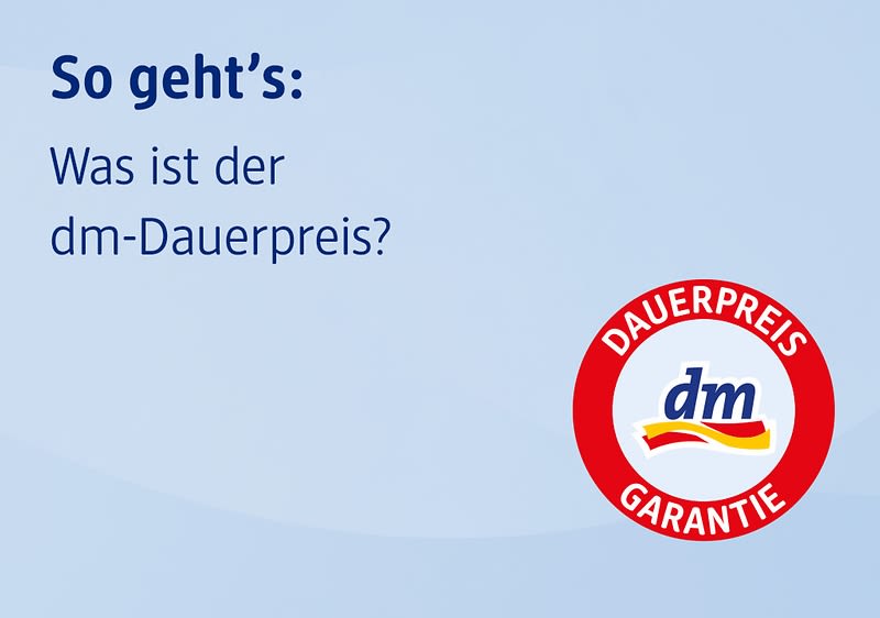 Der Text „So geht's: Was ist der dm-Dauerpreis?“ steht neben dem dm-Logo mit rotem Ring und der Aufschrift „DAUERPREIS GARANTIE“