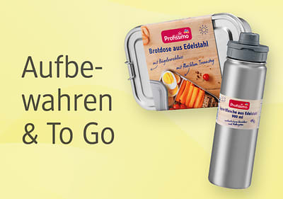 Aufbewahren & To Go