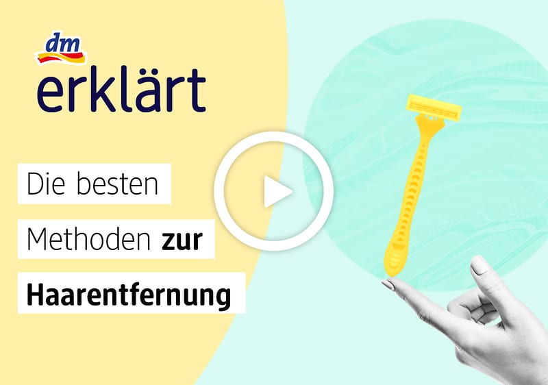 dm erklärt Haarentfernung