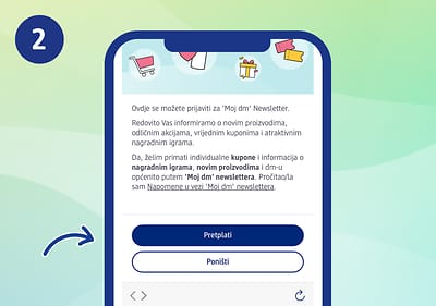 Korak 2:  Pretplatite se u 'Moj dm' računu u rubrici “Moj dm' newsletter”