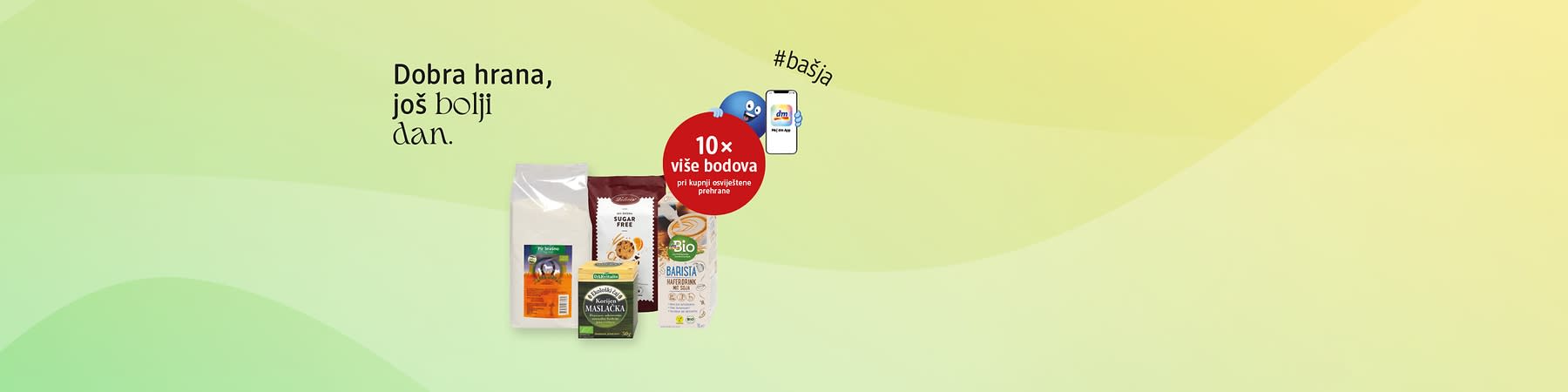 10X VIŠE bodova za kupnju proizvoda osviještene prehrane